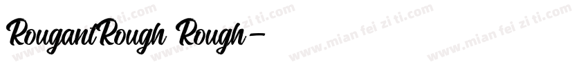 RougantRough Rough字体转换